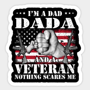 Vintage American Flag I'm A Dad Dada And A Veteran Nothing Scares Me Happy Fathers Day Veterans Day Sticker